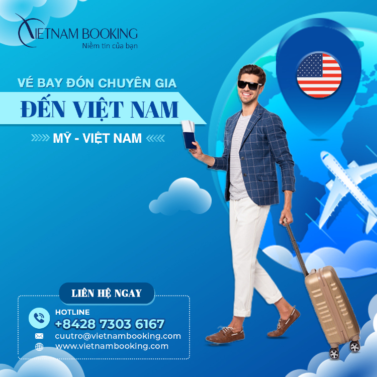 vé máy bay chuyên gia nước ngoài từ Mỹ về Việt Nam