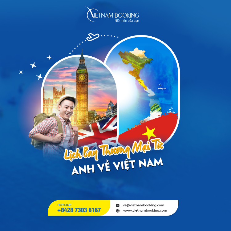 Vé máy bay từ Anh về Việt Nam giá rẻ