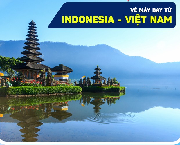 Lịch bay 2022, chuyến bay từ Indonesia về Việt Nam cập nhật mới nhất