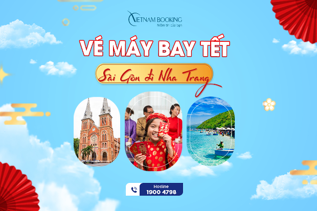 Đừng bỏ lỡ vé máy bay Tết 2023 Sài Gòn đi Nha Trang giá rẻ