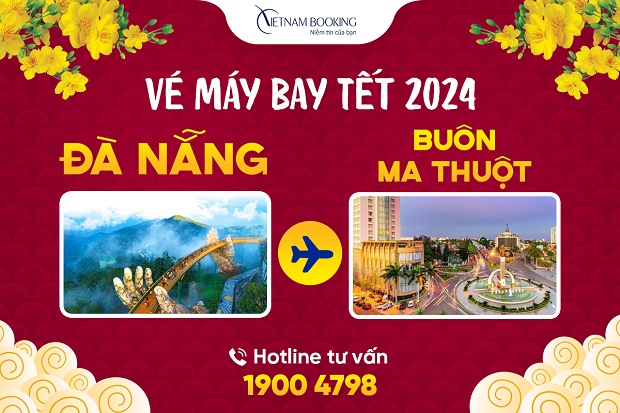 Cơ hội đặt vé máy bay Tết Đà Nẵng đi Buôn Ma Thuột, ưu đãi Tết 2024
